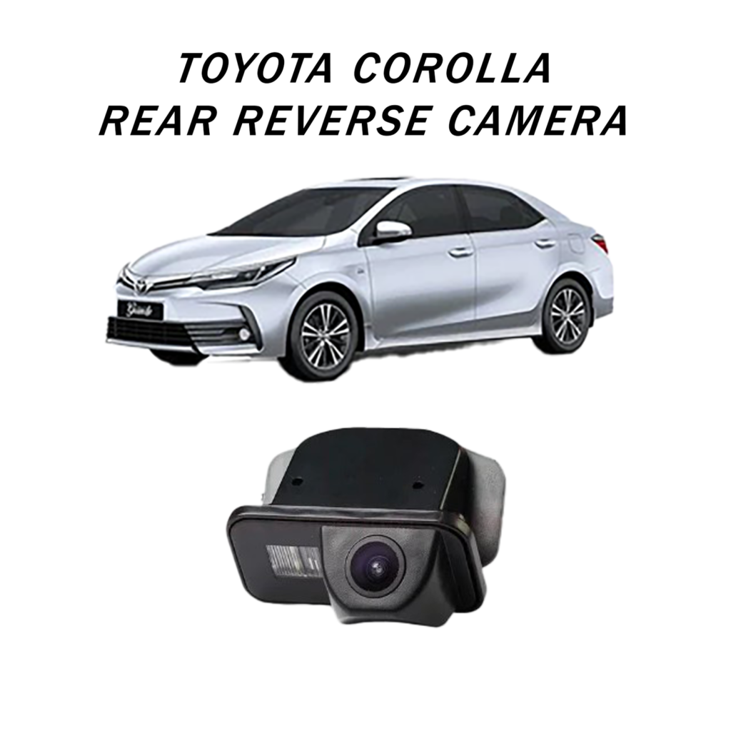 Toyota Corolla Rear Reverse Camera